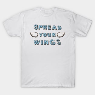 Spread Your Wings T-Shirt